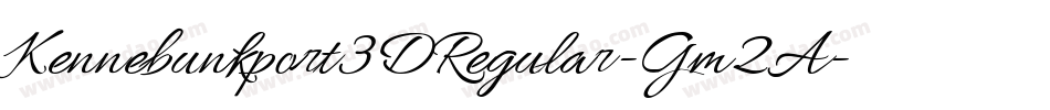 Kennebunkport3DRegular-Gm2A字体转换 Kennebunkport3DRegular-Gm2A字体转换