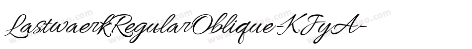 LastwaerkRegularOblique-KJyA字体转换
