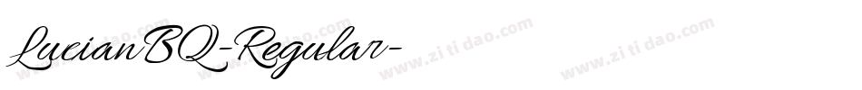 LucianBQ-Regular字体转换 LucianBQ-Regular字体转换