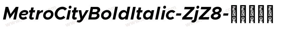 MetroCityBoldItalic-ZjZ8字体转换
