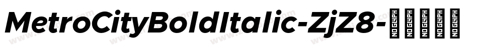 MetroCityBoldItalic-ZjZ8字体转换