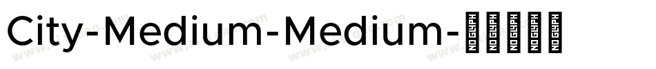 City-Medium-Medium字体转换