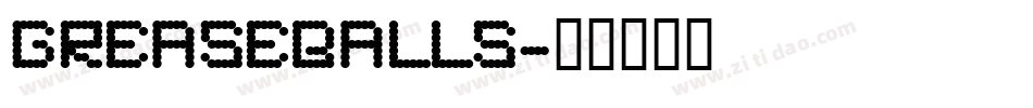 GREASEBALLS字体转换