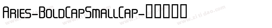 Aries-BoldCapSmallCap字体转换