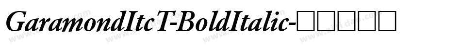 GaramondItcT-BoldItalic字体转换