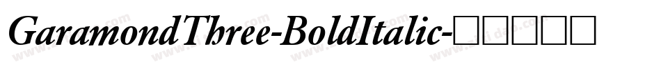 GaramondThree-BoldItalic字体转换