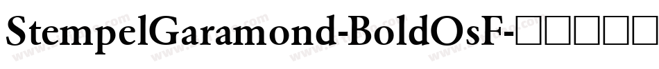 StempelGaramond-BoldOsF字体转换