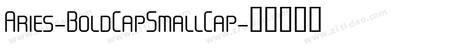 Aries-BoldCapSmallCap字体转换