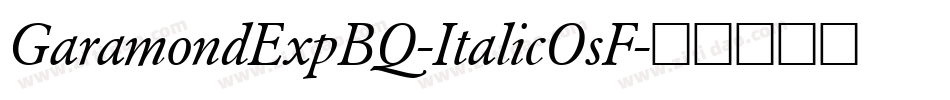 GaramondExpBQ-ItalicOsF字体转换