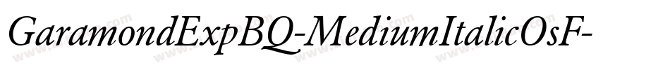 GaramondExpBQ-MediumItalicOsF字体转换