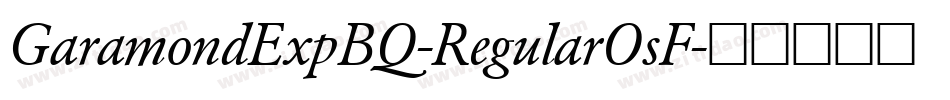 GaramondExpBQ-RegularOsF字体转换