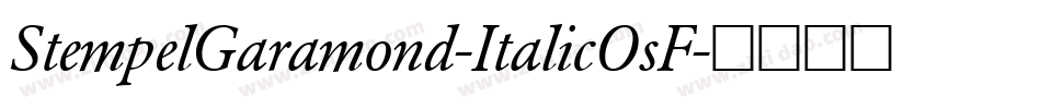 StempelGaramond-ItalicOsF字体转换