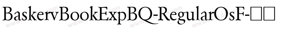 BaskervBookExpBQ-RegularOsF字体转换
