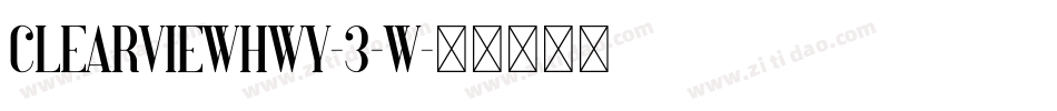 ClearviewHwy-3-W字体转换