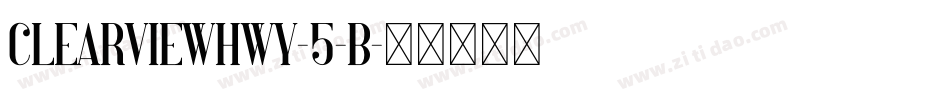 ClearviewHwy-5-B字体转换