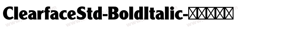 ClearfaceStd-BoldItalic字体转换