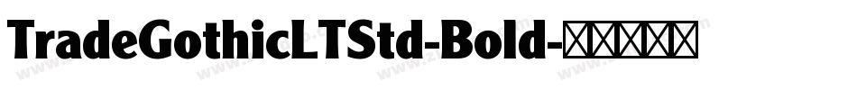 TradeGothicLTStd-Bold字体转换