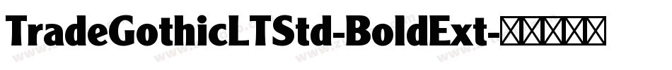 TradeGothicLTStd-BoldExt字体转换