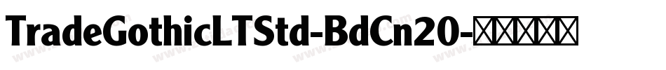 TradeGothicLTStd-BdCn20字体转换