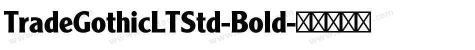 TradeGothicLTStd-Bold字体转换