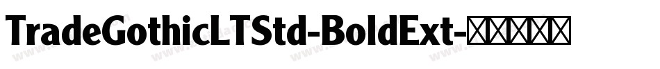 TradeGothicLTStd-BoldExt字体转换