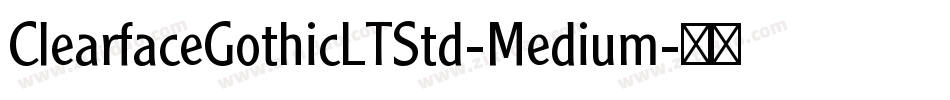 ClearfaceGothicLTStd-Medium字体转换