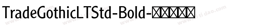 TradeGothicLTStd-Bold字体转换