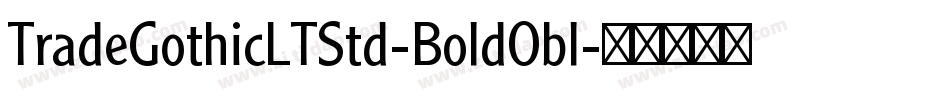 TradeGothicLTStd-BoldObl字体转换