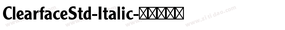 ClearfaceStd-Italic字体转换