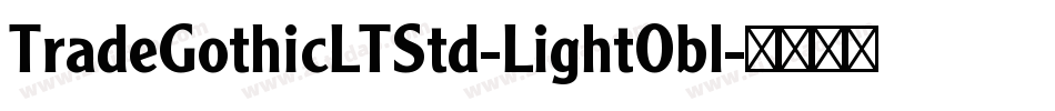 TradeGothicLTStd-LightObl字体转换