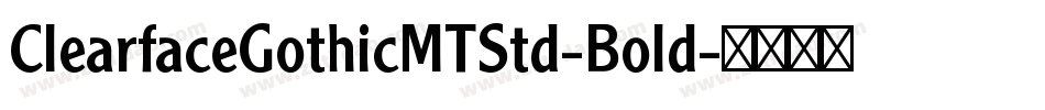 ClearfaceGothicMTStd-Bold字体转换