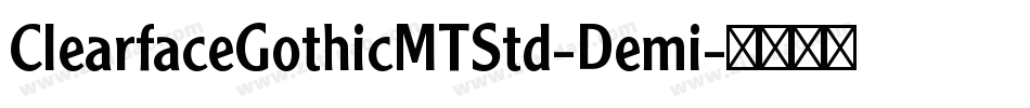 ClearfaceGothicMTStd-Demi字体转换