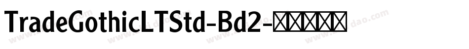 TradeGothicLTStd-Bd2字体转换