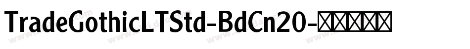 TradeGothicLTStd-BdCn20字体转换