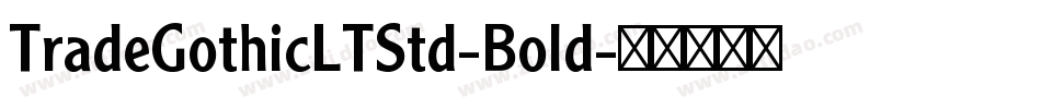 TradeGothicLTStd-Bold字体转换