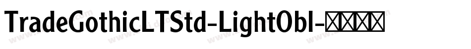 TradeGothicLTStd-LightObl字体转换