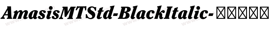 AmasisMTStd-BlackItalic字体转换