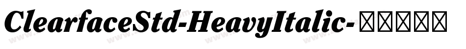 ClearfaceStd-HeavyItalic字体转换