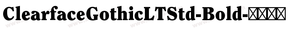 ClearfaceGothicLTStd-Bold字体转换