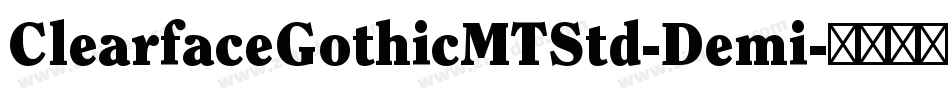 ClearfaceGothicMTStd-Demi字体转换