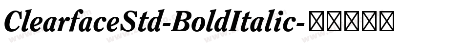 ClearfaceStd-BoldItalic字体转换