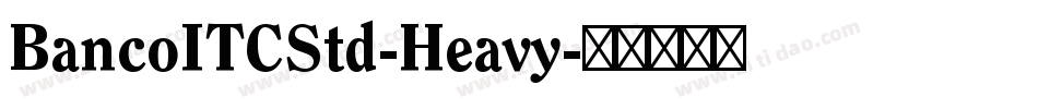 BancoITCStd-Heavy字体转换