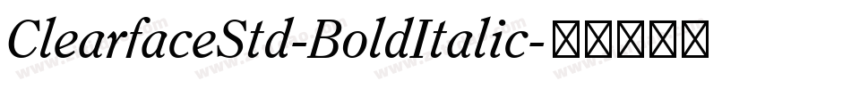 ClearfaceStd-BoldItalic字体转换