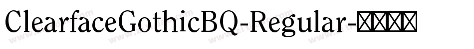 ClearfaceGothicBQ-Regular字体转换