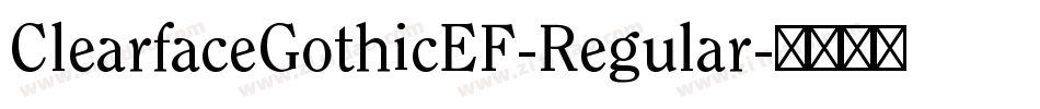 ClearfaceGothicEF-Regular字体转换