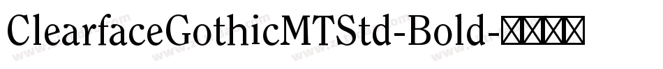 ClearfaceGothicMTStd-Bold字体转换