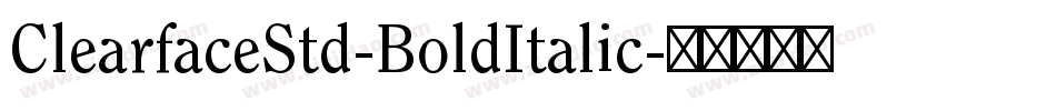 ClearfaceStd-BoldItalic字体转换