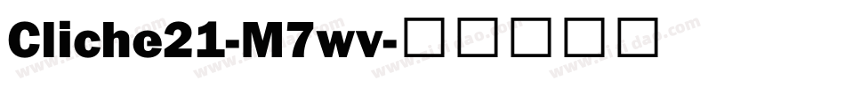 Cliche21-M7wv字体转换