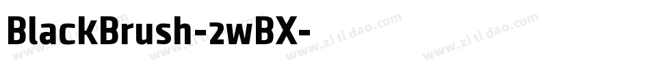 BlackBrush-2wBX字体转换 BlackBrush-2wBX字体转换