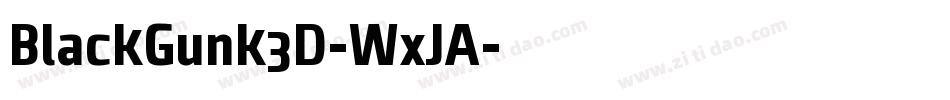 BlackGunk3D-WxJA字体转换 BlackGunk3D-WxJA字体转换